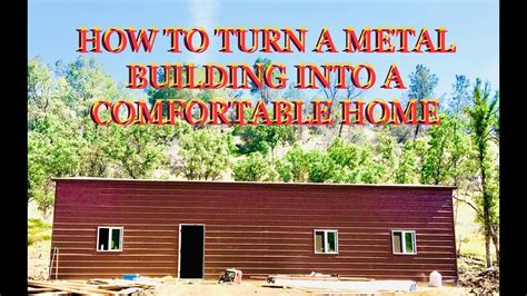 can i own a metal house|how to turn metal building into house.